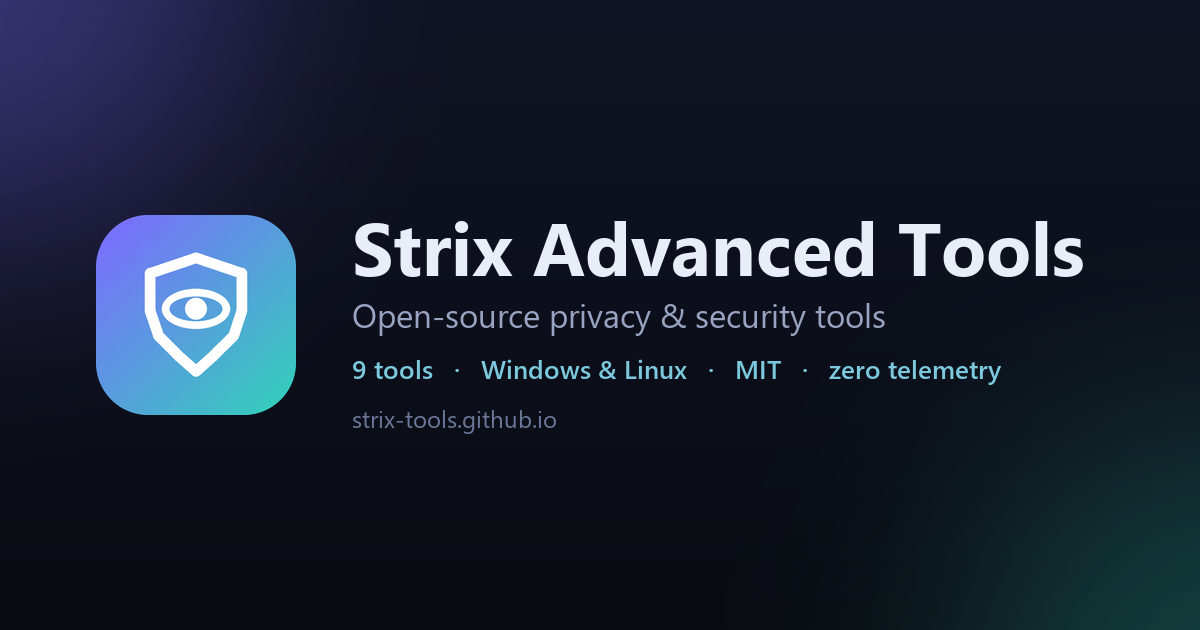 Strix Advanced Tools — 开源隐私与安全工具
